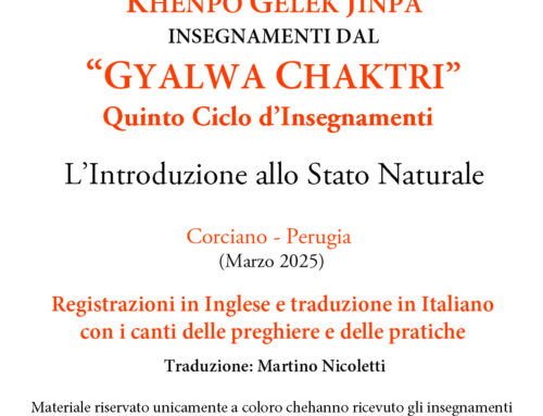 GYALWA CHAKTRI (QUINTO CICLO): INSEGNAMENTI ORALI DI KHENPO GELEK JINPA